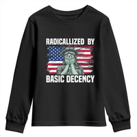 Statue of Liberty Patriotic Youth Sweatshirt Radicalized By Basic Decency - Wonder Print Shop