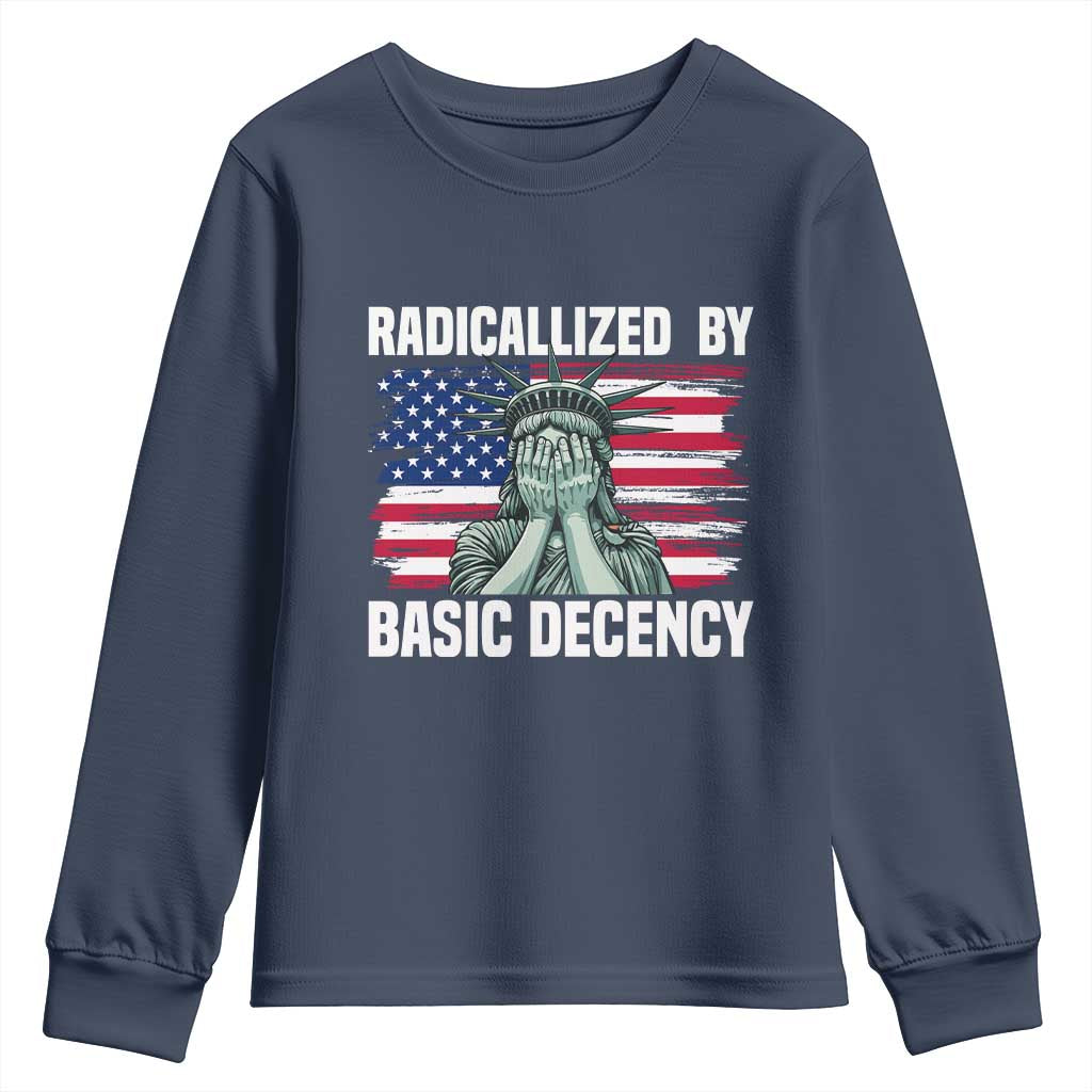 Statue of Liberty Patriotic Youth Sweatshirt Radicalized By Basic Decency - Wonder Print Shop
