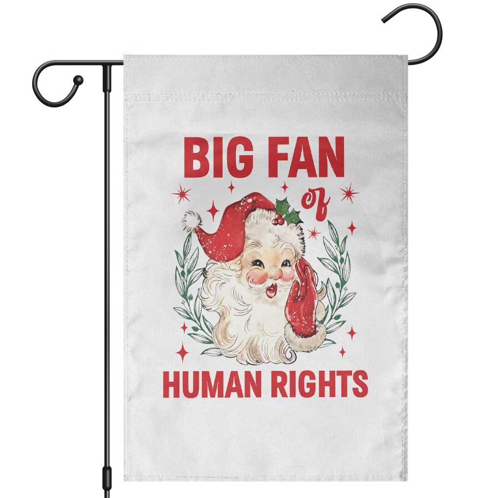Funny Santa Christmas Garden Flag Big Fan Of Human Rights - Wonder Print Shop