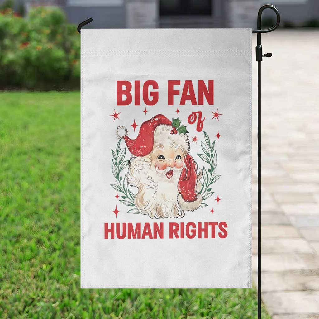 Funny Santa Christmas Garden Flag Big Fan Of Human Rights - Wonder Print Shop