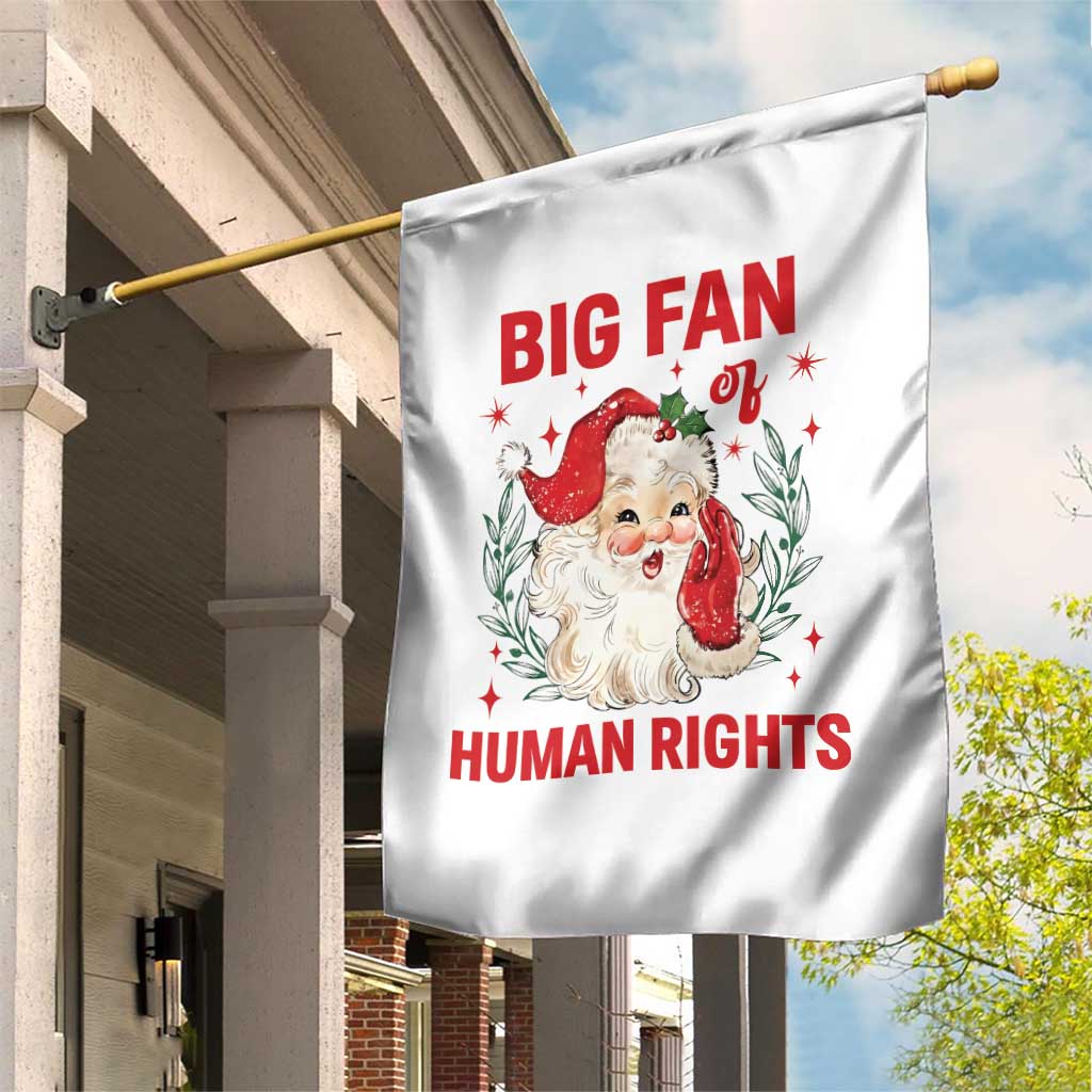 Funny Santa Christmas Garden Flag Big Fan Of Human Rights - Wonder Print Shop