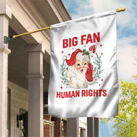 Funny Santa Christmas Garden Flag Big Fan Of Human Rights - Wonder Print Shop
