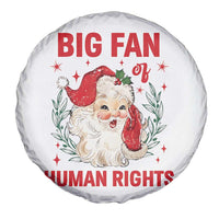 Funny Santa Christmas Spare Tire Cover Big Fan Of Human Rights - Wonder Print Shop