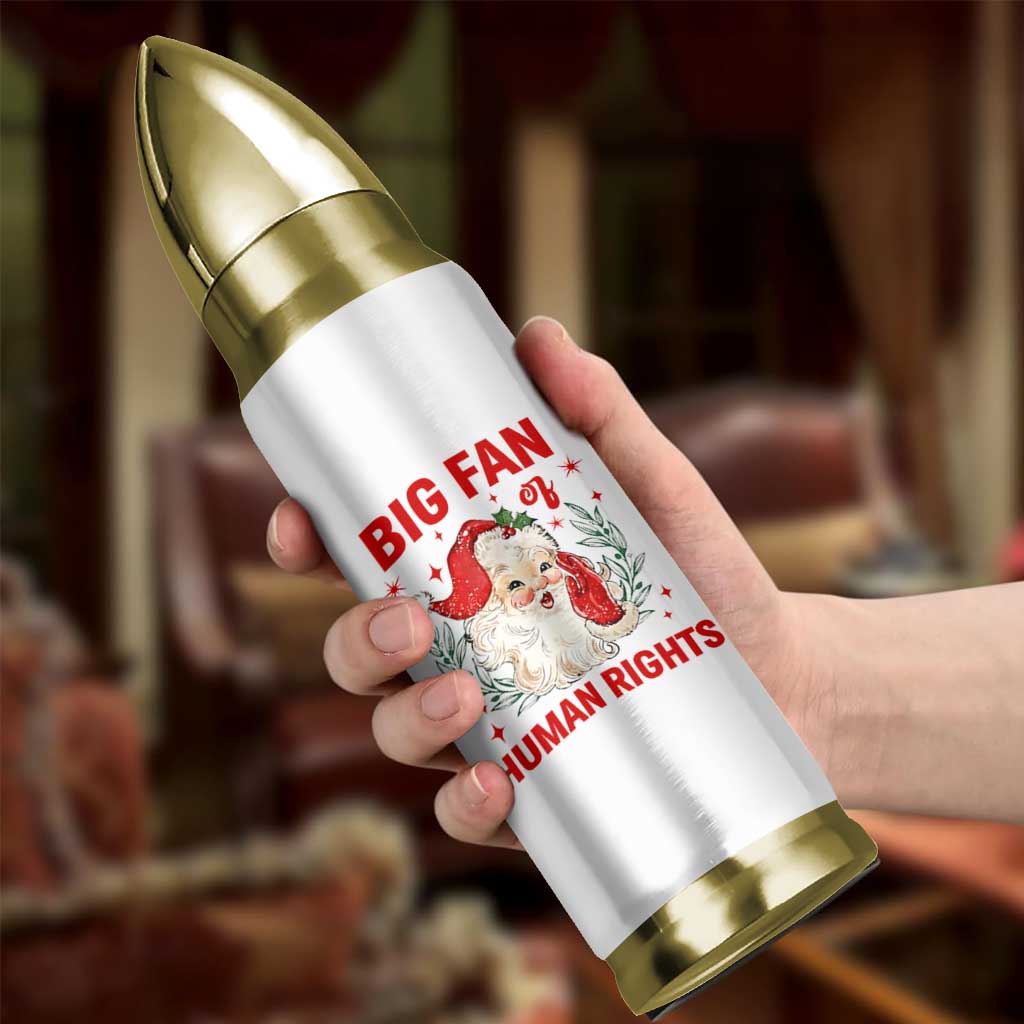 Funny Santa Christmas Bullet Tumbler Big Fan Of Human Rights - Wonder Print Shop