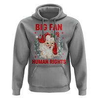 Funny Santa Christmas Hoodie Big Fan Of Human Rights - Wonder Print Shop