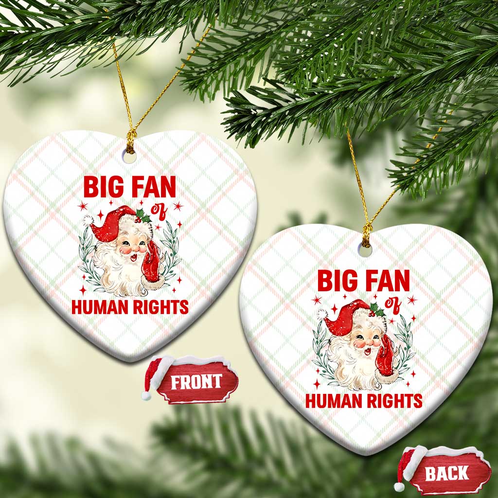 Funny Santa Xmas Ceramic Ornament Big Fan Of Human Rights - Wonder Print Shop