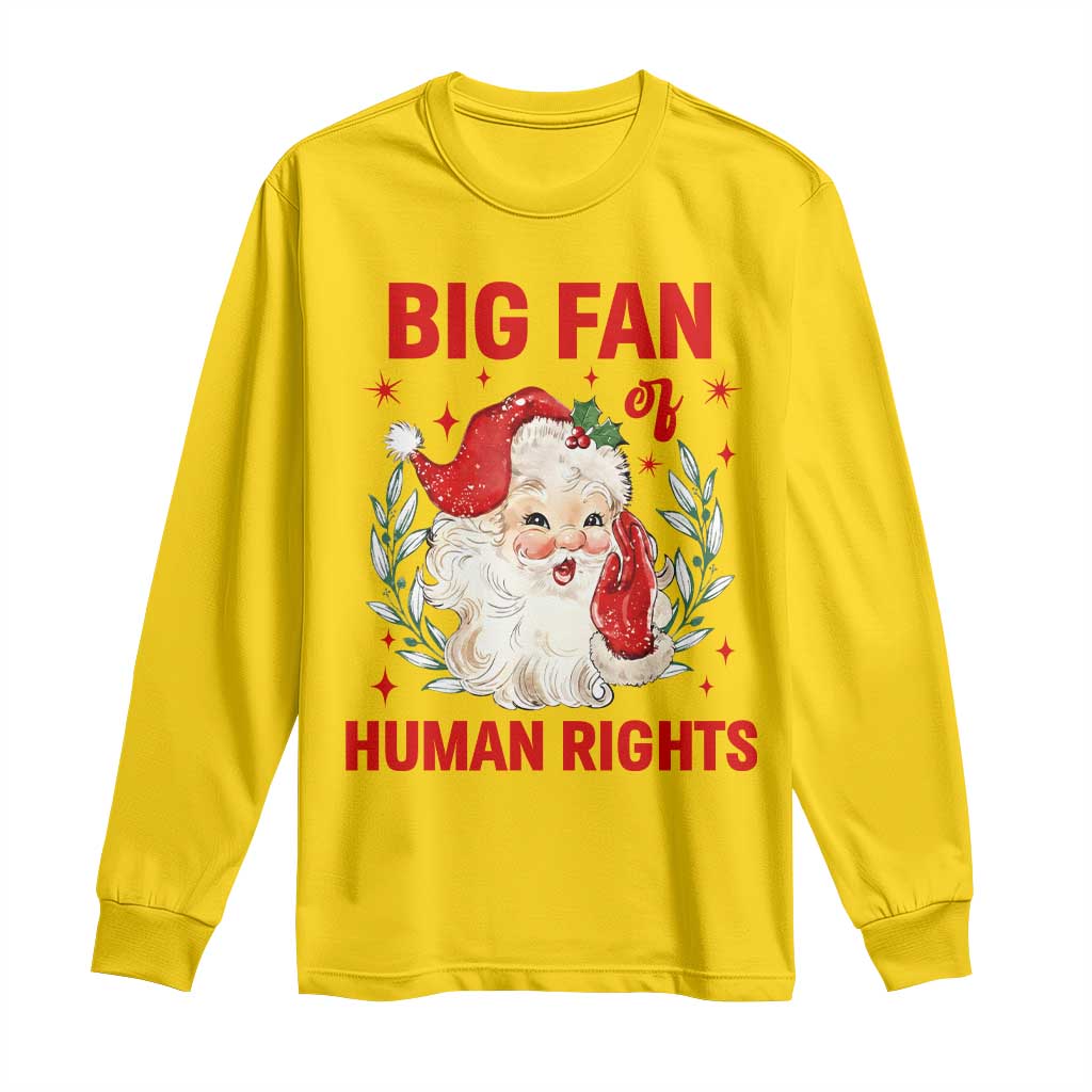 Funny Santa Christmas Long Sleeve Shirt Big Fan Of Human Rights - Wonder Print Shop
