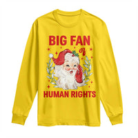 Funny Santa Christmas Long Sleeve Shirt Big Fan Of Human Rights - Wonder Print Shop