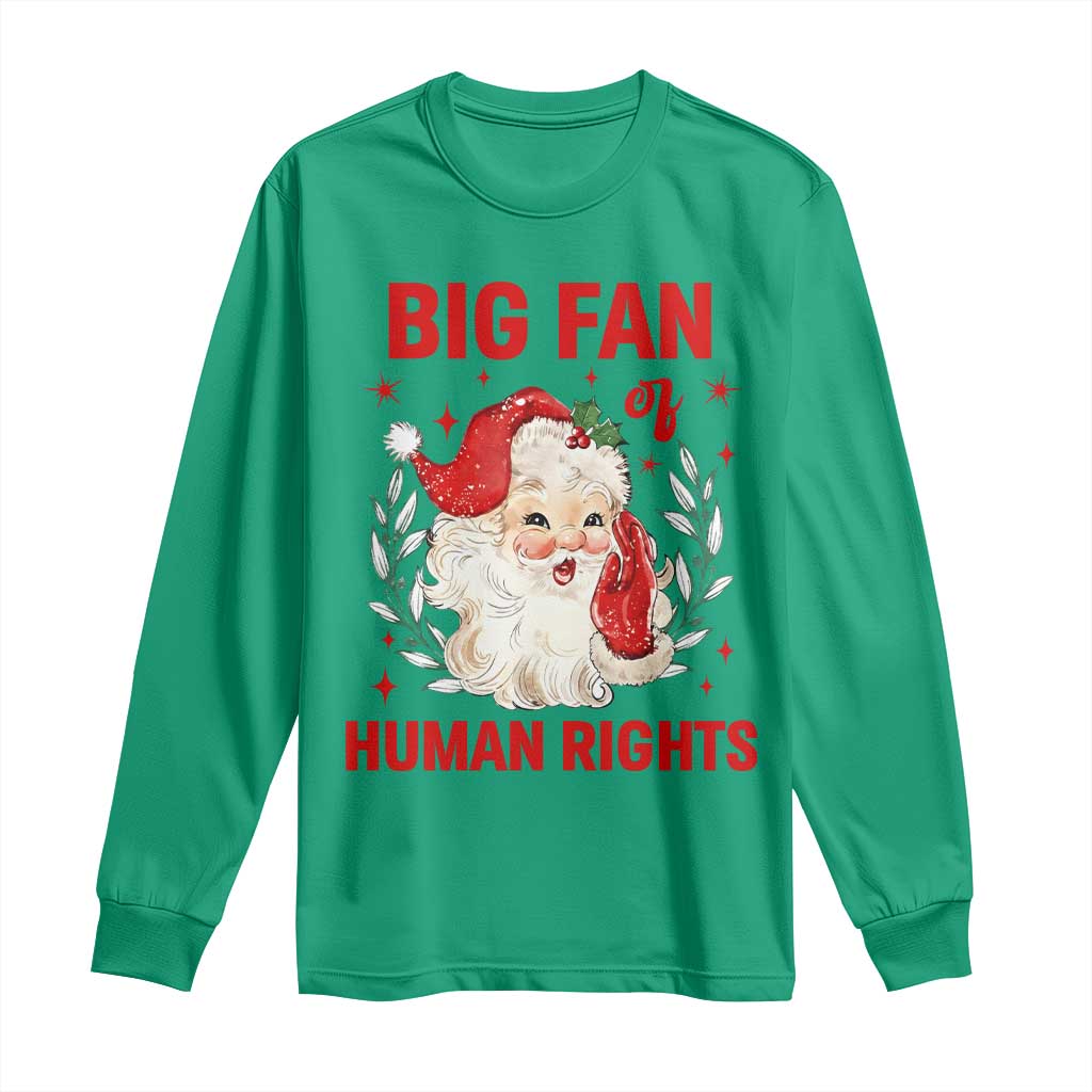 Funny Santa Christmas Long Sleeve Shirt Big Fan Of Human Rights - Wonder Print Shop