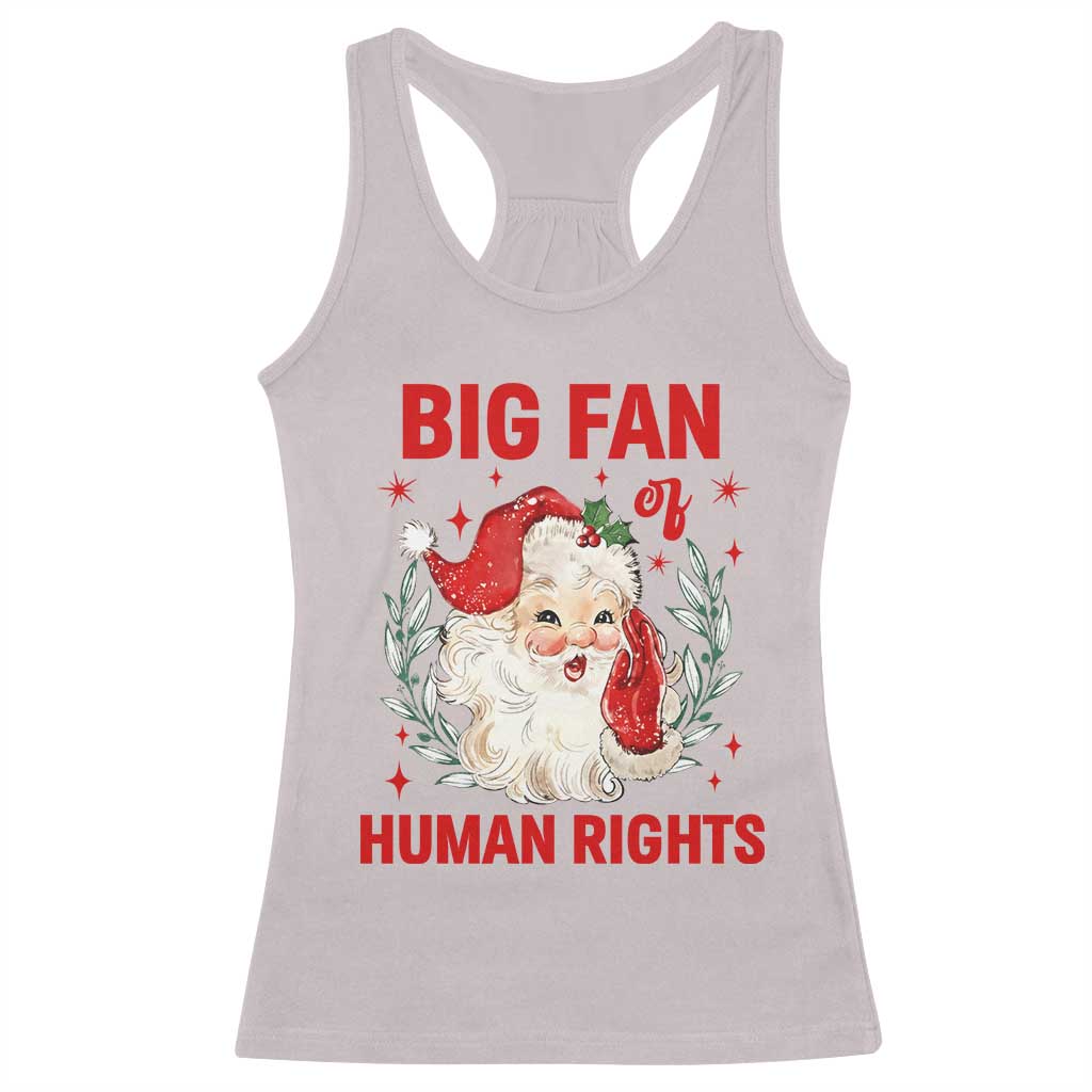 Funny Santa Christmas Racerback Tank Top Big Fan Of Human Rights - Wonder Print Shop