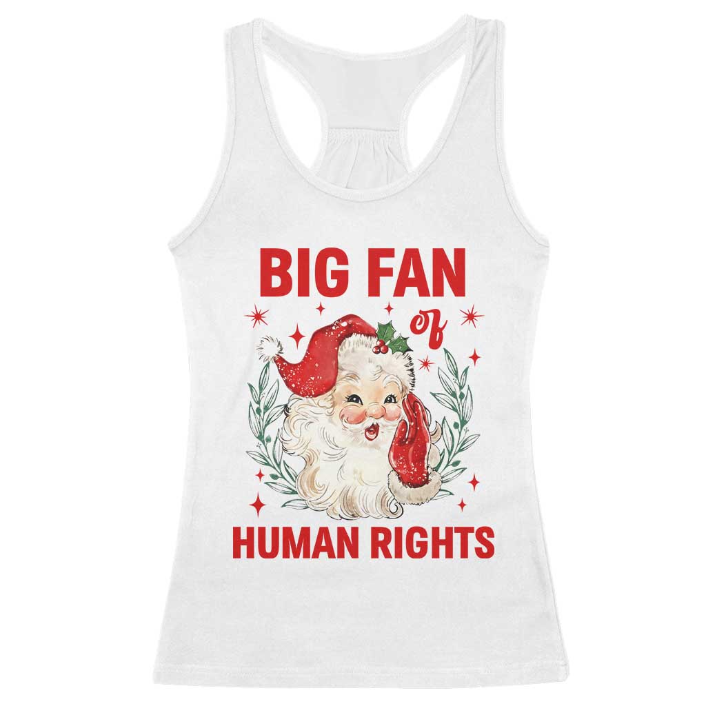 Funny Santa Christmas Racerback Tank Top Big Fan Of Human Rights - Wonder Print Shop