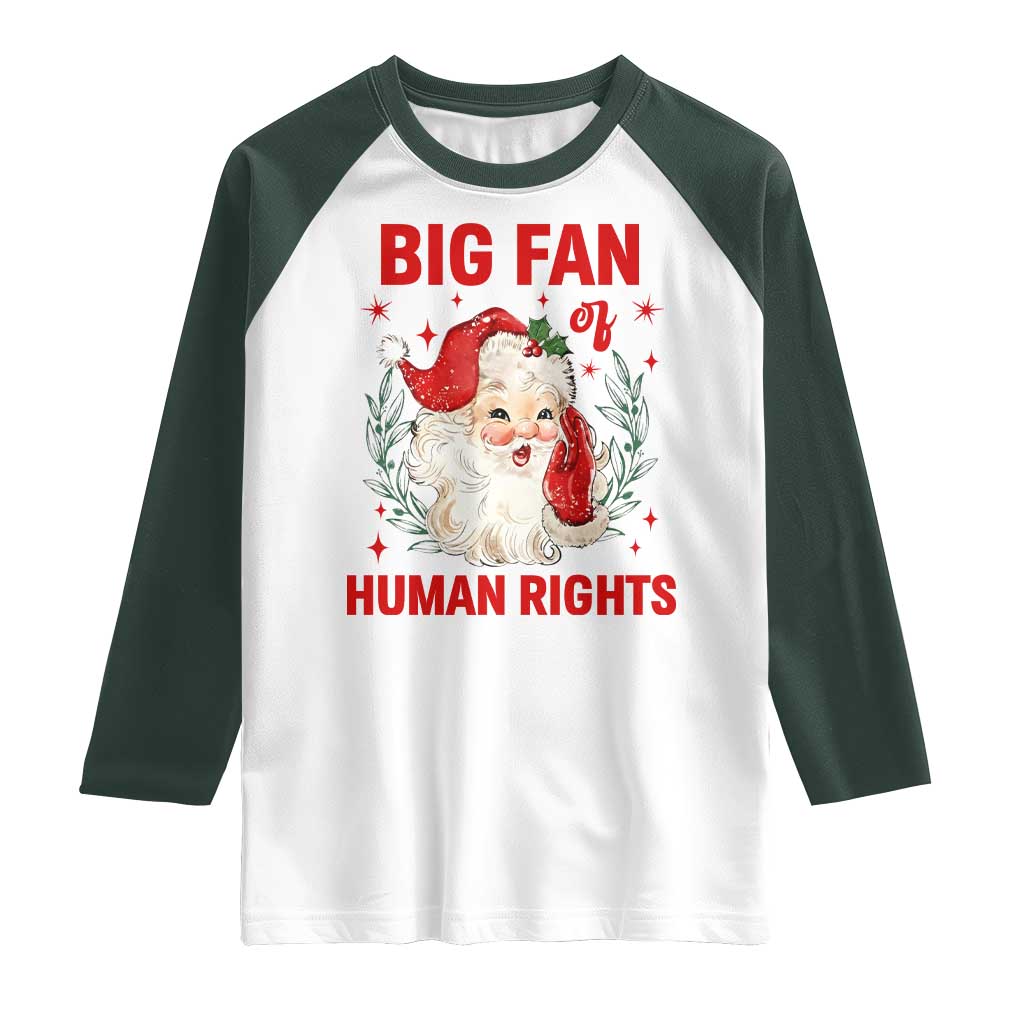 Funny Santa Christmas Raglan Shirt Big Fan Of Human Rights - Wonder Print Shop