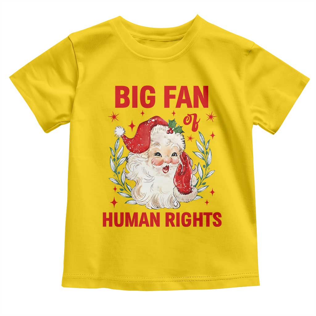 Funny Santa Christmas Toddler T Shirt Big Fan Of Human Rights - Wonder Print Shop