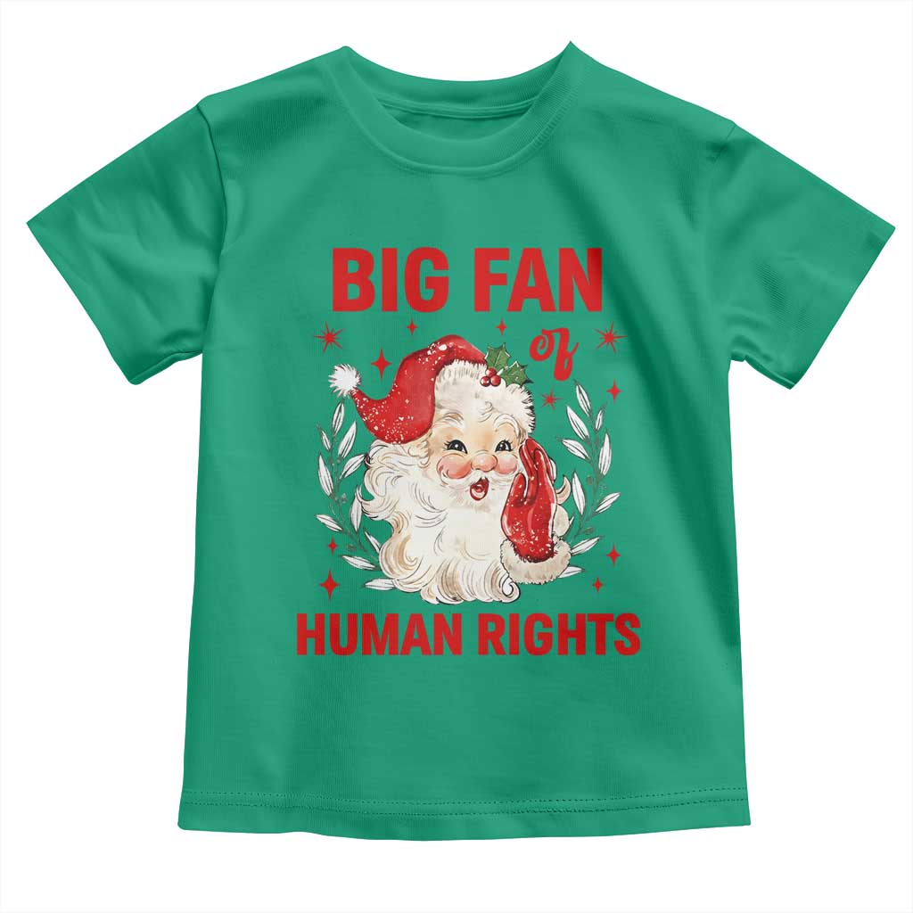 Funny Santa Christmas Toddler T Shirt Big Fan Of Human Rights - Wonder Print Shop