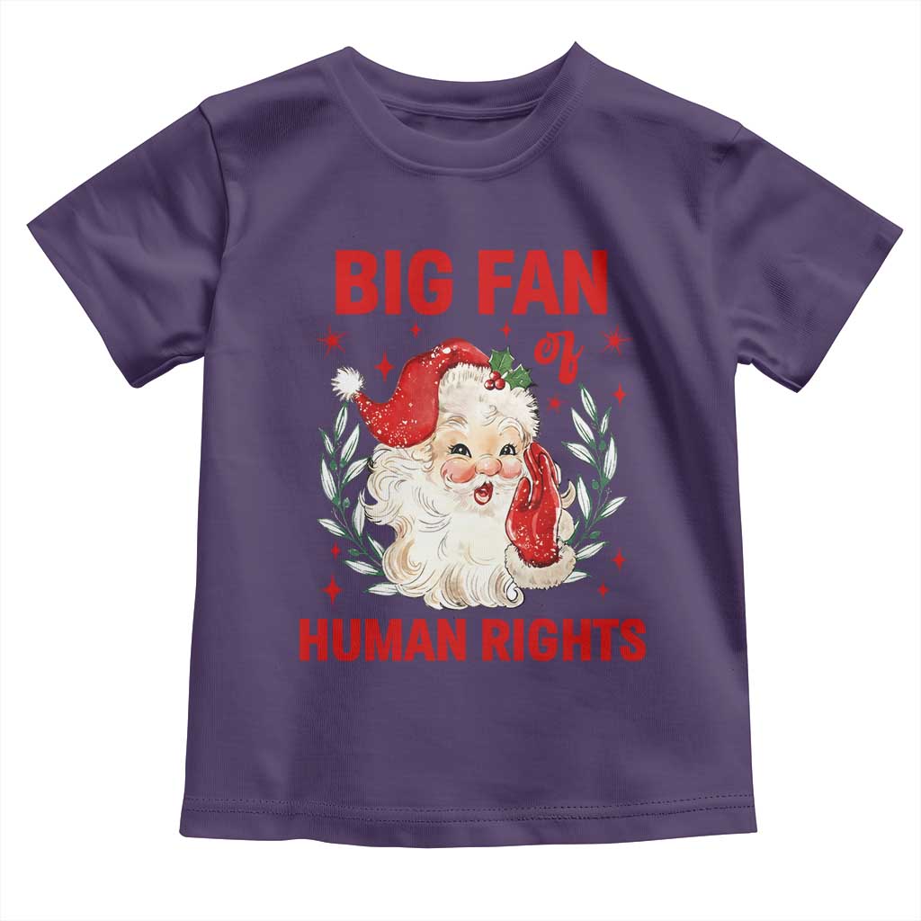 Funny Santa Christmas Toddler T Shirt Big Fan Of Human Rights - Wonder Print Shop