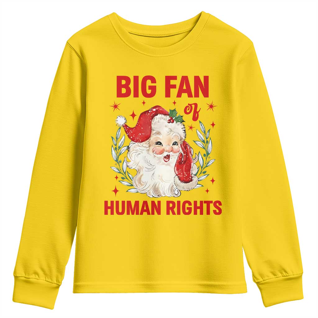Funny Santa Christmas Youth Sweatshirt Big Fan Of Human Rights - Wonder Print Shop