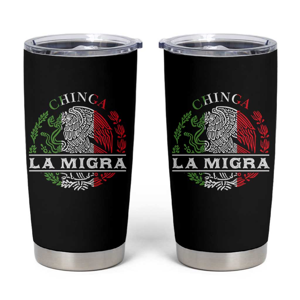 Chinga La Migra Tumbler Cup Immigration Rights Anti Fascism Protest - Wonder Print Shop