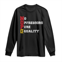 No Kings Long Sleeve Shirt No Oppressors Pure Equality - Wonder Print Shop