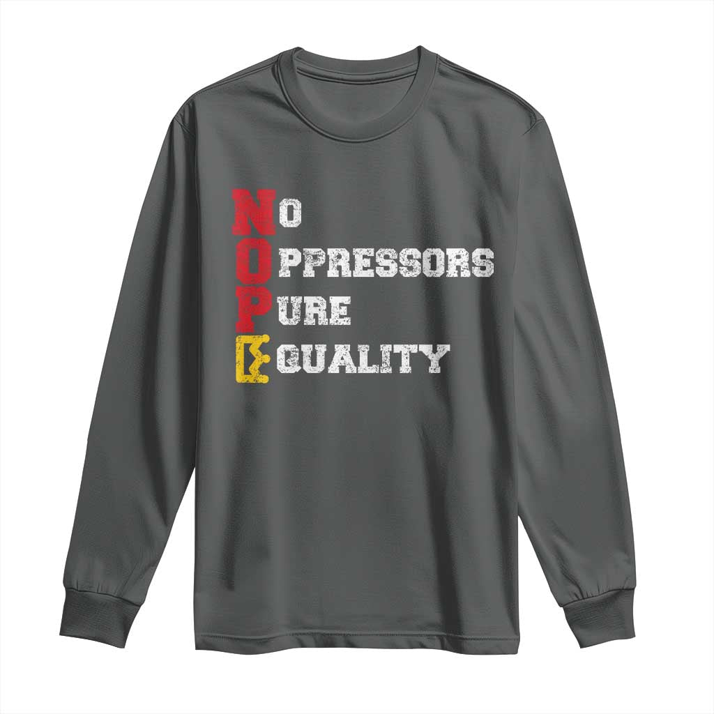 No Kings Long Sleeve Shirt No Oppressors Pure Equality - Wonder Print Shop