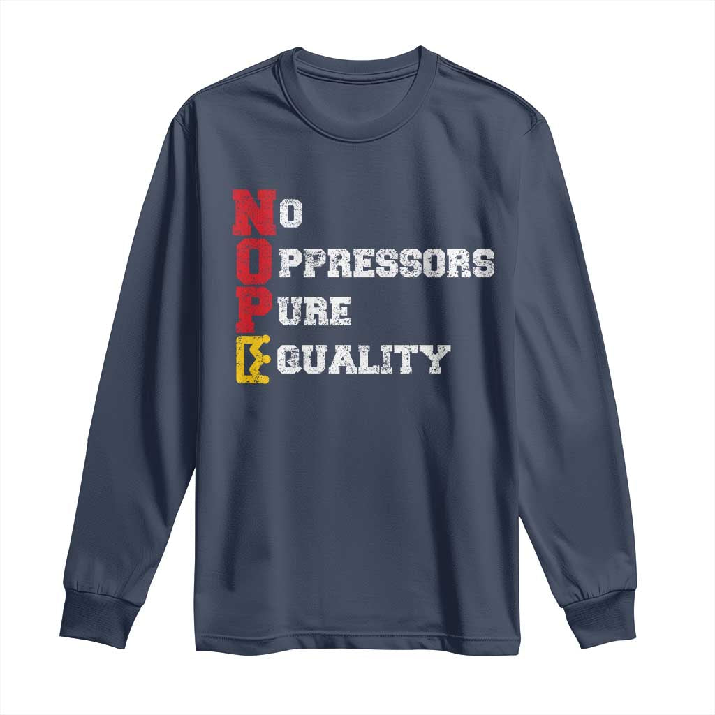 No Kings Long Sleeve Shirt No Oppressors Pure Equality - Wonder Print Shop