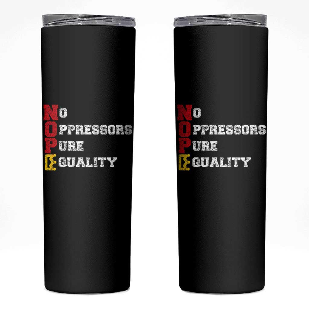 No Kings Skinny Tumbler No Oppressors Pure Equality - Wonder Print Shop