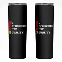 No Kings Skinny Tumbler No Oppressors Pure Equality - Wonder Print Shop