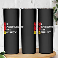 No Kings Skinny Tumbler No Oppressors Pure Equality - Wonder Print Shop