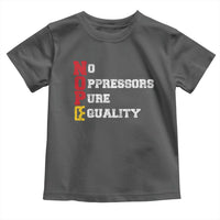 No Kings Toddler T Shirt No Oppressors Pure Equality - Wonder Print Shop