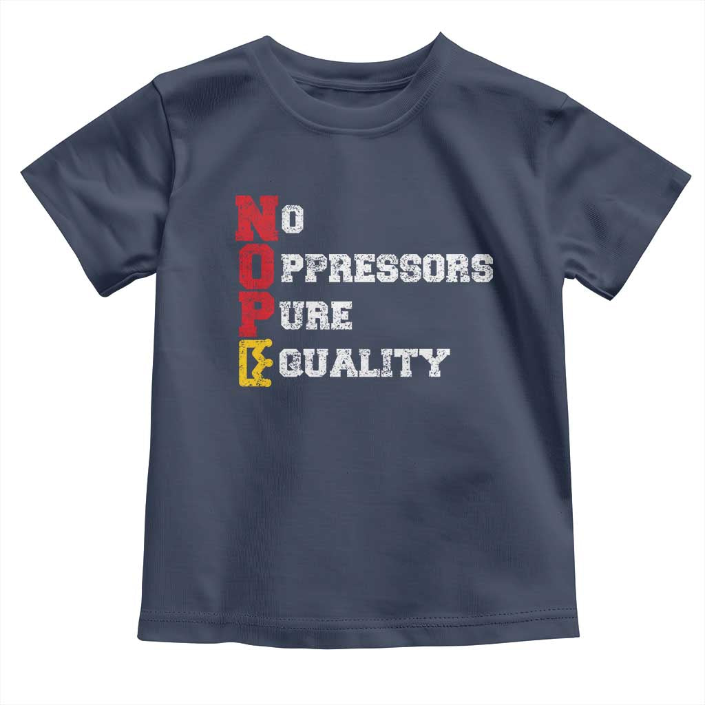 No Kings Toddler T Shirt No Oppressors Pure Equality - Wonder Print Shop