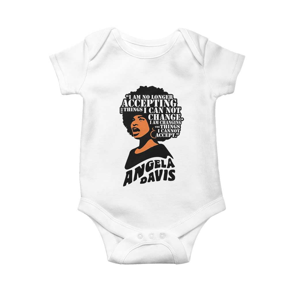 Angela Davis Inspirational Quote Baby Onesie I Am No Longer Accepting The Things I Cannot Change - Wonder Print Shop