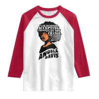 Angela Davis Inspirational Quote Raglan Shirt I Am No Longer Accepting The Things I Cannot Change - Wonder Print Shop