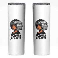 Angela Davis Inspirational Quote Skinny Tumbler I Am No Longer Accepting The Things I Cannot Change