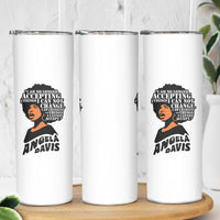 Angela Davis Inspirational Quote Skinny Tumbler I Am No Longer Accepting The Things I Cannot Change