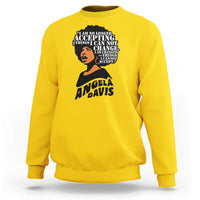 Angela Davis Inspirational Quote Sweatshirt I Am No Longer Accepting The Things I Cannot Change - Wonder Print Shop