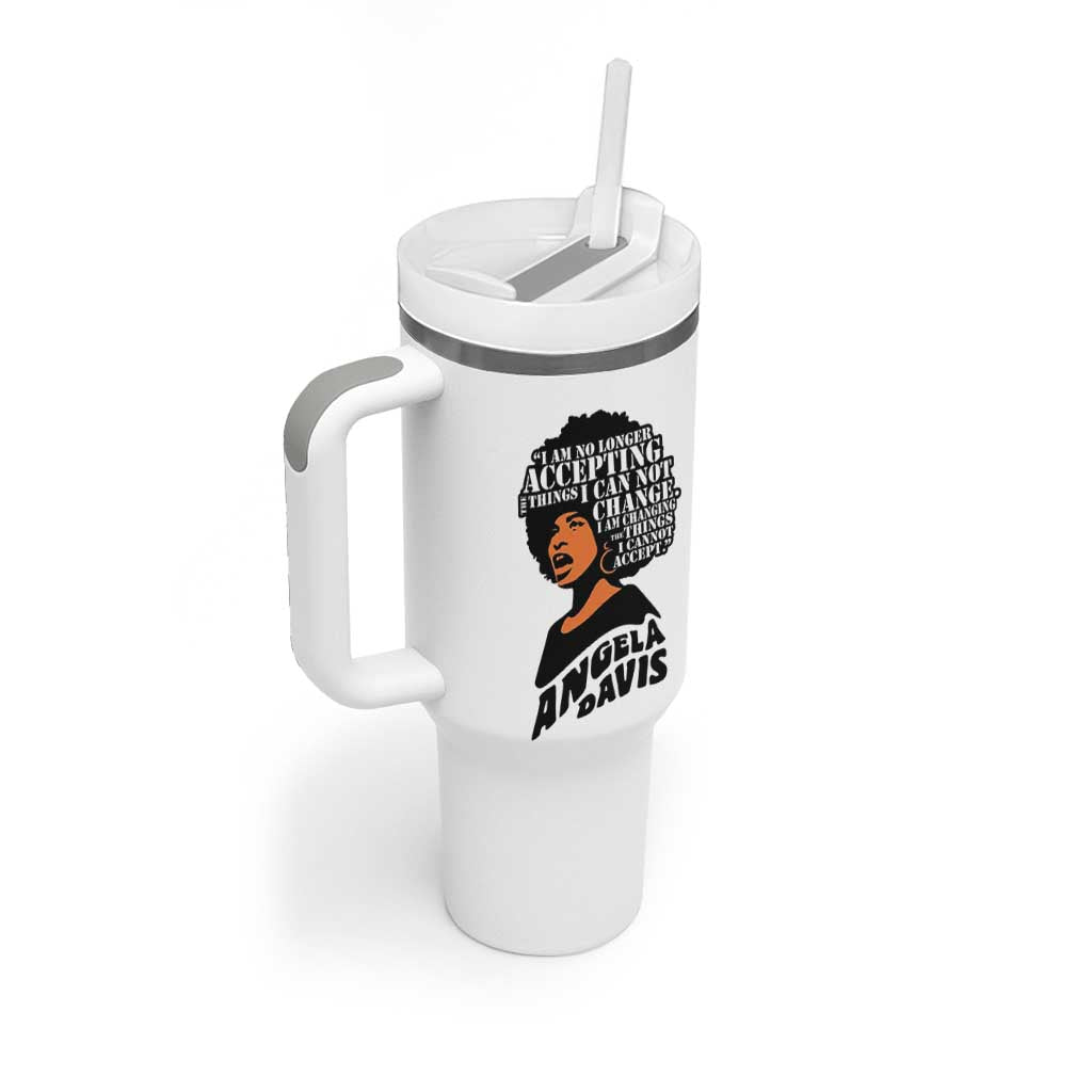 Angela Davis Inspirational Quote Tumbler With Handle I Am No Longer Accepting The Things I Cannot Change