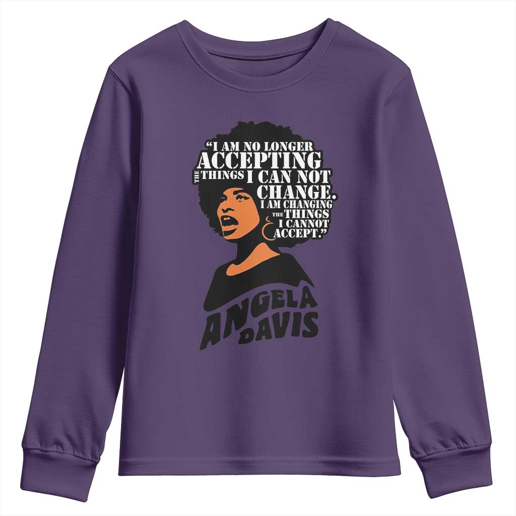Angela Davis Inspirational Quote Youth Sweatshirt I Am No Longer Accepting The Things I Cannot Change - Wonder Print Shop