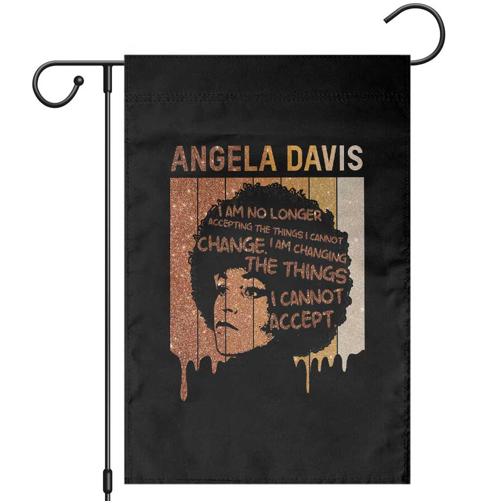 Angela Davis Quote Garden Flag I Am No Longer Accepting The Things I Cannot Change - Wonder Print Shop