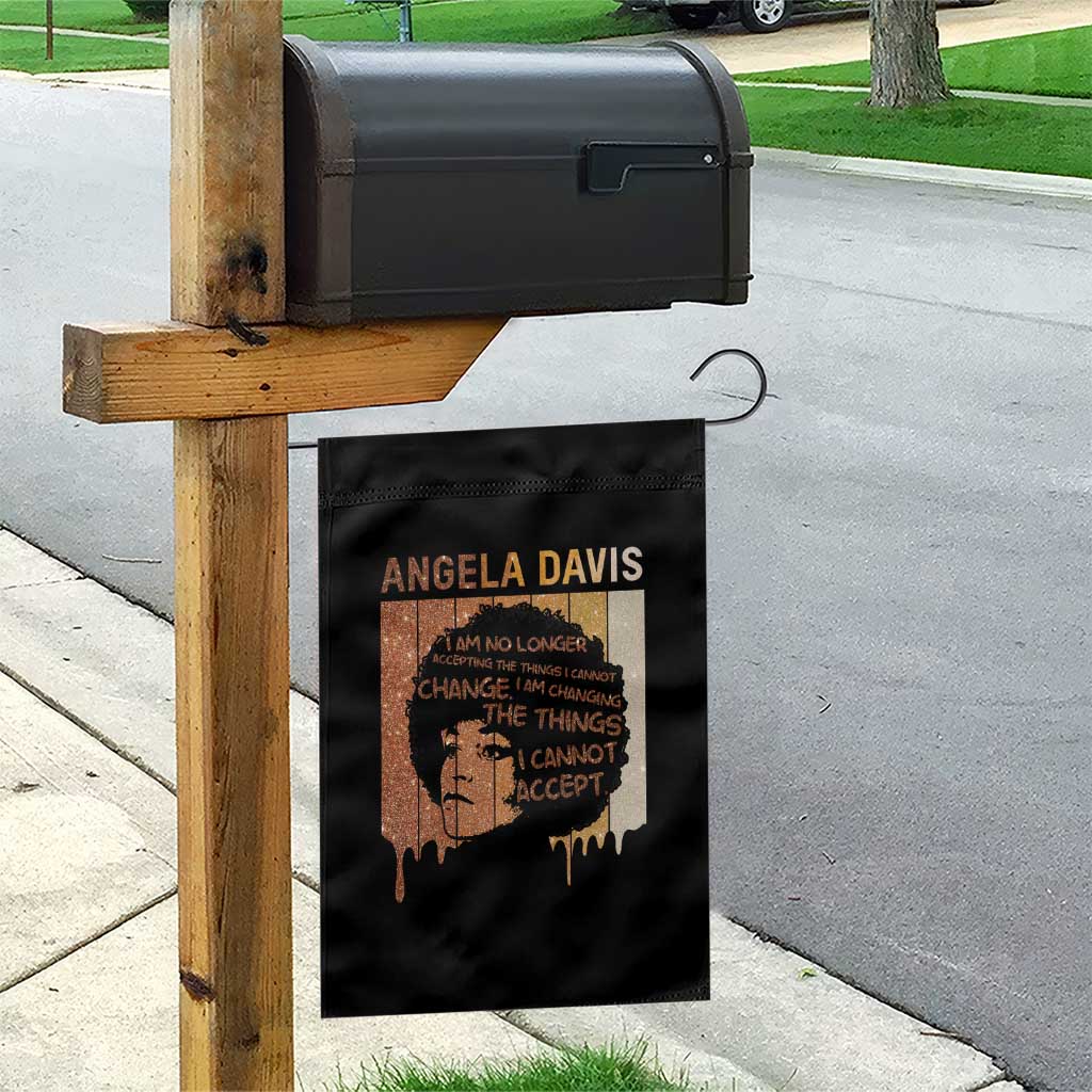 Angela Davis Quote Garden Flag I Am No Longer Accepting The Things I Cannot Change - Wonder Print Shop