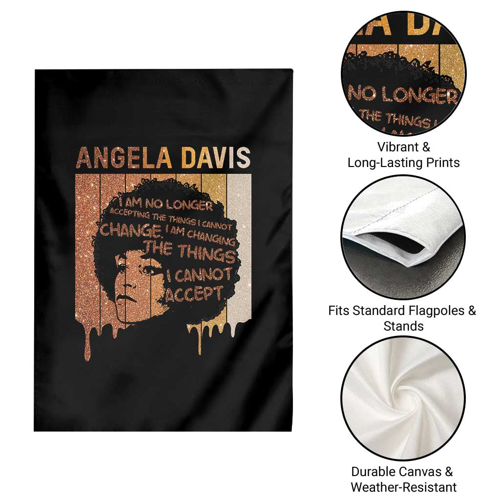 Angela Davis Quote Garden Flag I Am No Longer Accepting The Things I Cannot Change - Wonder Print Shop