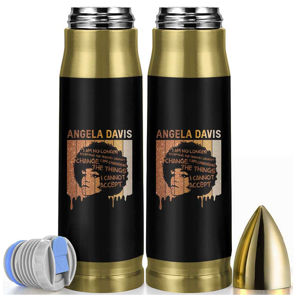 Angela Davis Quote Bullet Tumbler I Am No Longer Accepting The Things I Cannot Change - Wonder Print Shop