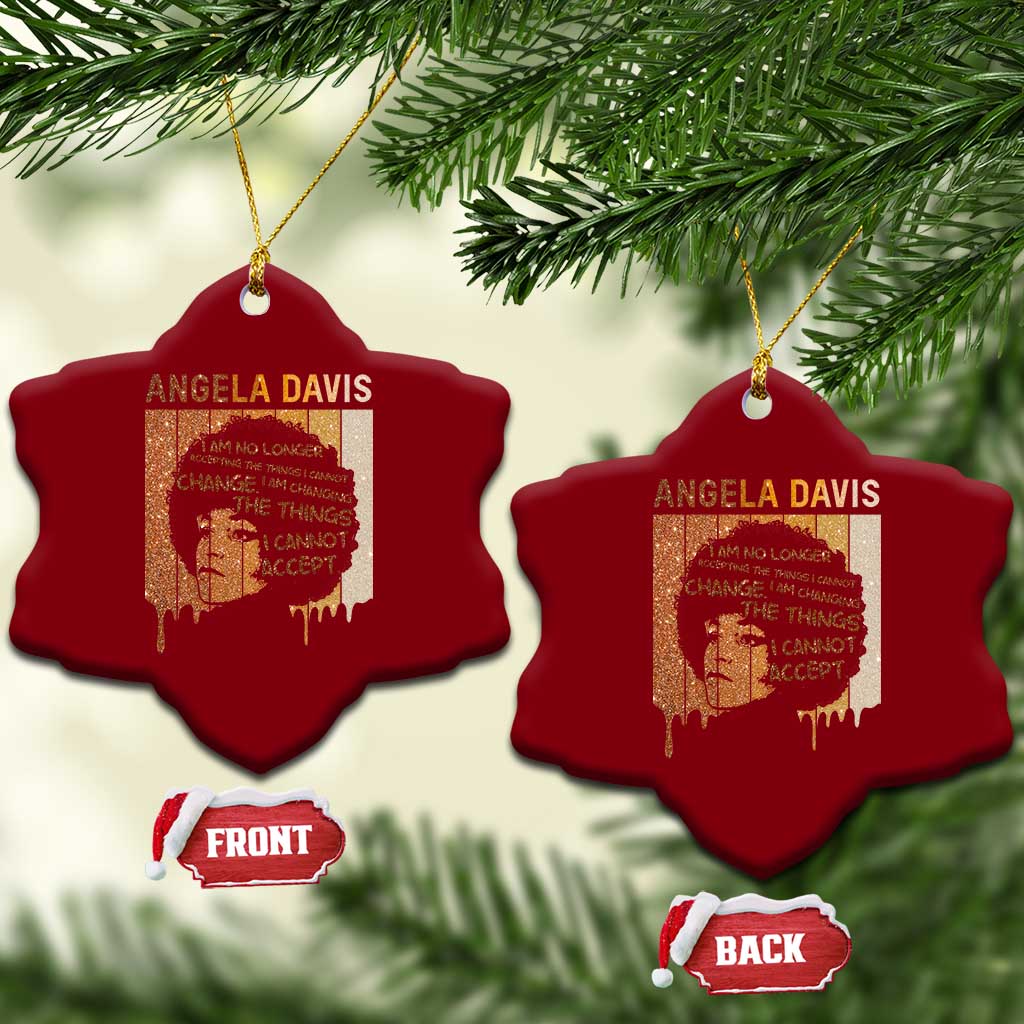 Angela Davis Quote Ceramic Ornament I Am No Longer Accepting The Things I Cannot Change - Wonder Print Shop