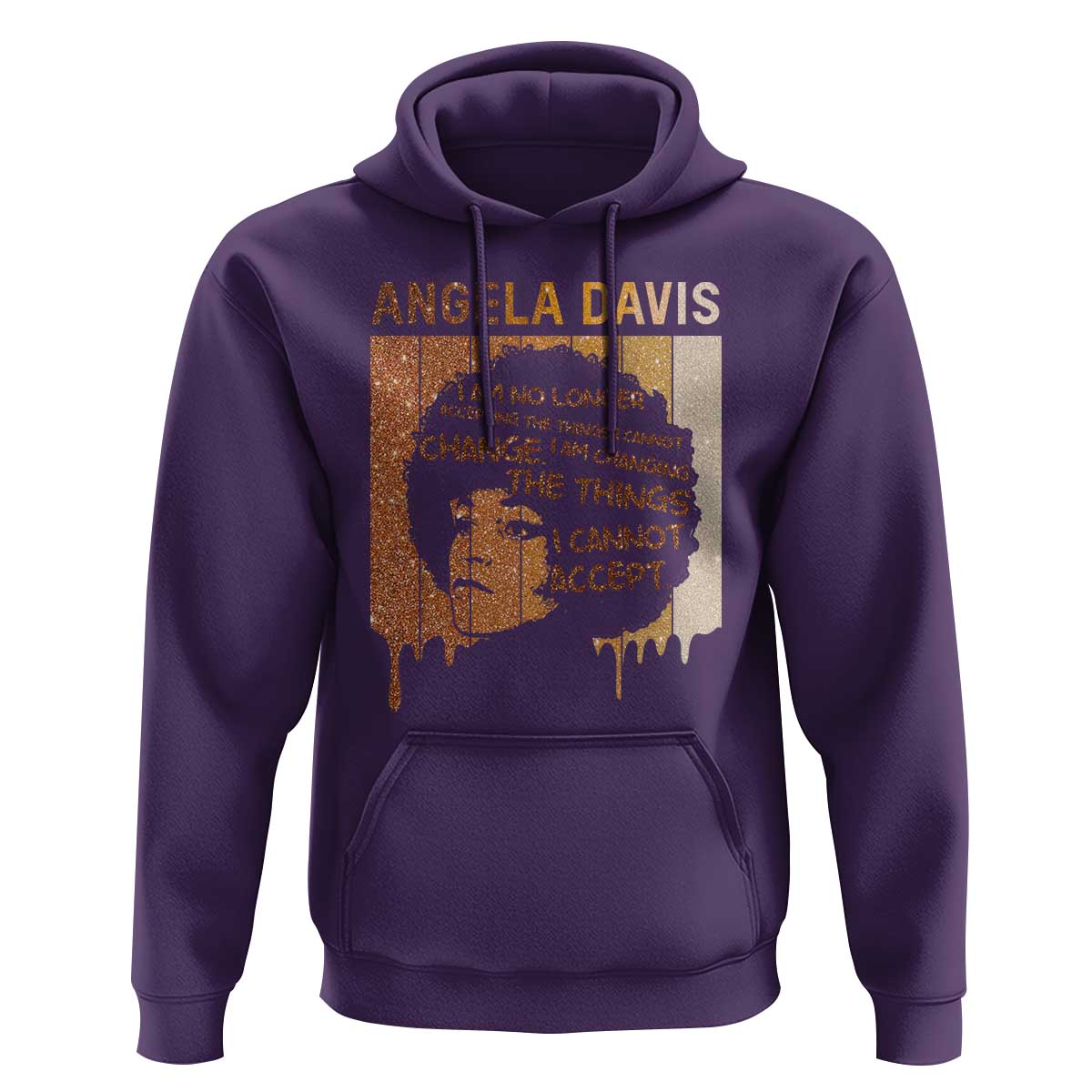 Angela Davis Quote Hoodie I Am No Longer Accepting The Things I Cannot Change - Wonder Print Shop