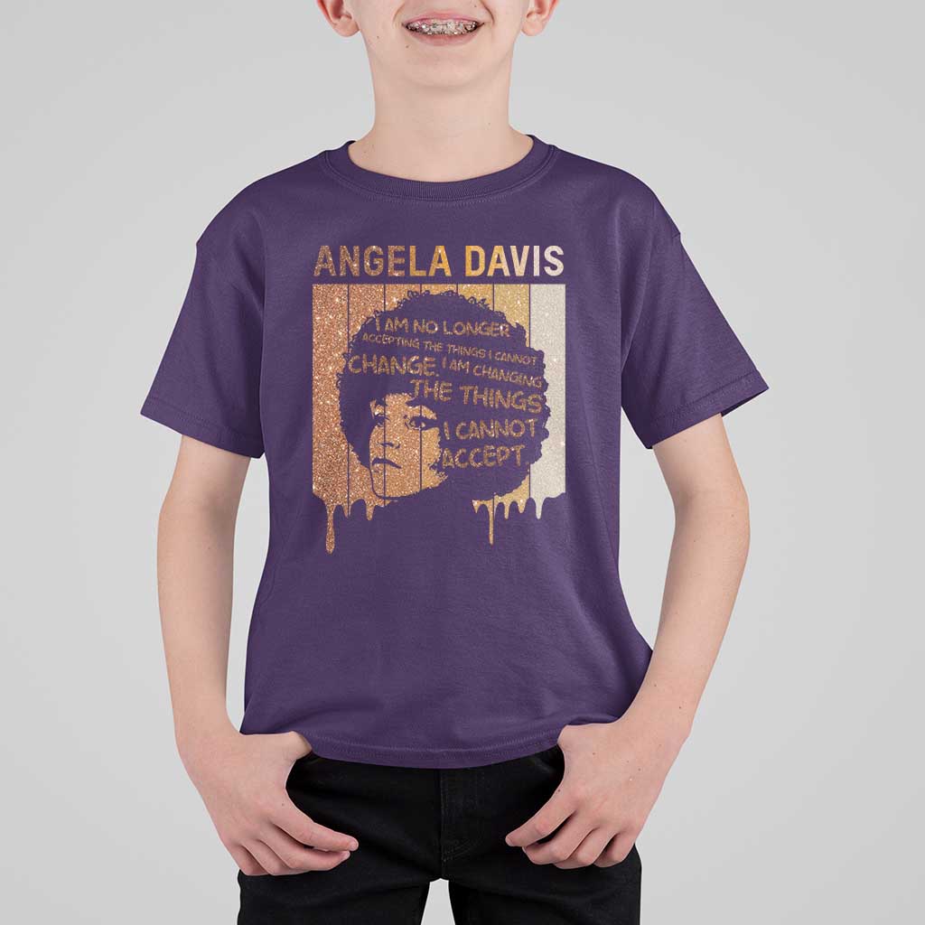 Angela Davis Quote T Shirt For Kid I Am No Longer Accepting The Things I Cannot Change - Wonder Print Shop