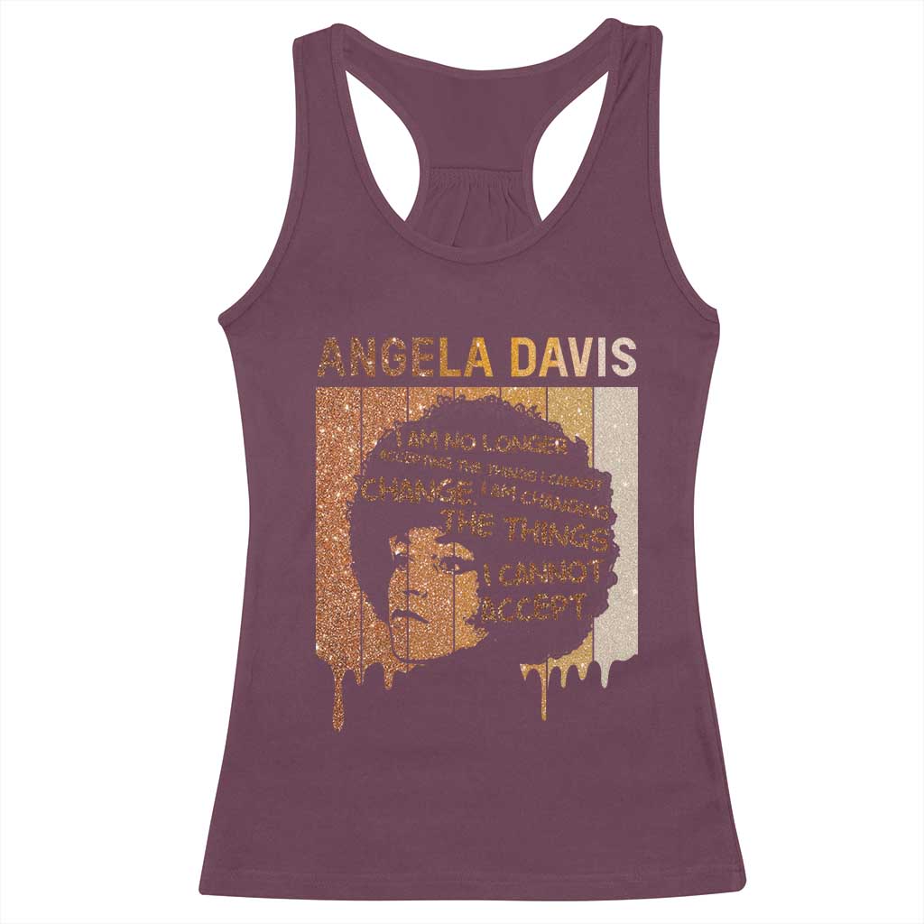 Angela Davis Quote Racerback Tank Top I Am No Longer Accepting The Things I Cannot Change - Wonder Print Shop