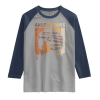 Angela Davis Quote Raglan Shirt I Am No Longer Accepting The Things I Cannot Change - Wonder Print Shop