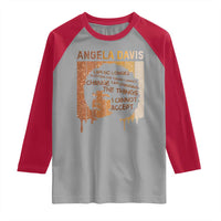 Angela Davis Quote Raglan Shirt I Am No Longer Accepting The Things I Cannot Change - Wonder Print Shop
