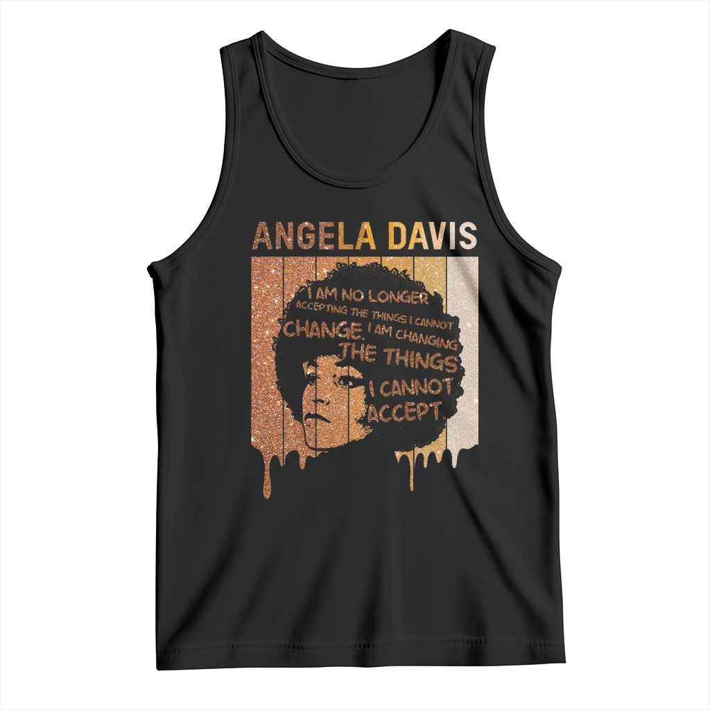 Angela Davis Quote Tank Top I Am No Longer Accepting The Things I Cannot Change - Wonder Print Shop