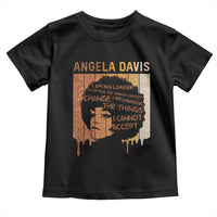 Angela Davis Quote Toddler T Shirt I Am No Longer Accepting The Things I Cannot Change - Wonder Print Shop
