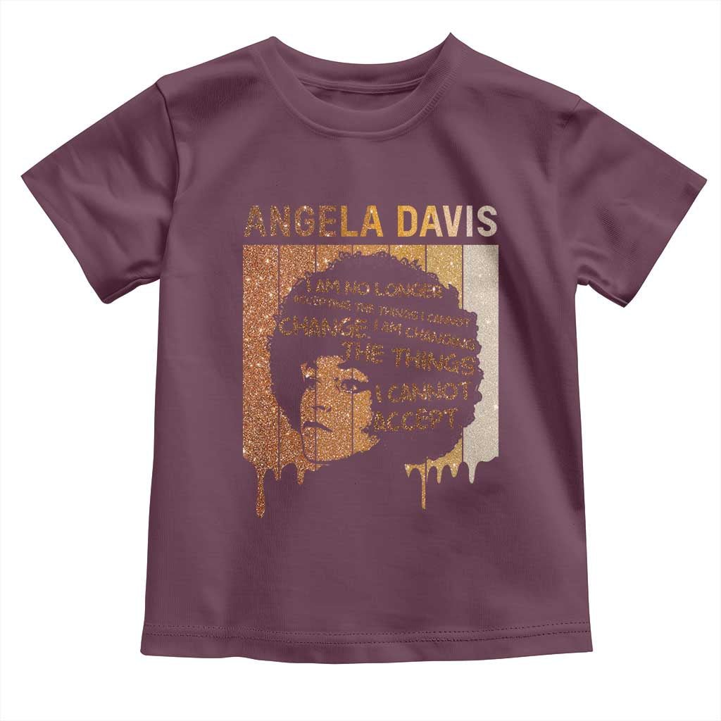 Angela Davis Quote Toddler T Shirt I Am No Longer Accepting The Things I Cannot Change - Wonder Print Shop