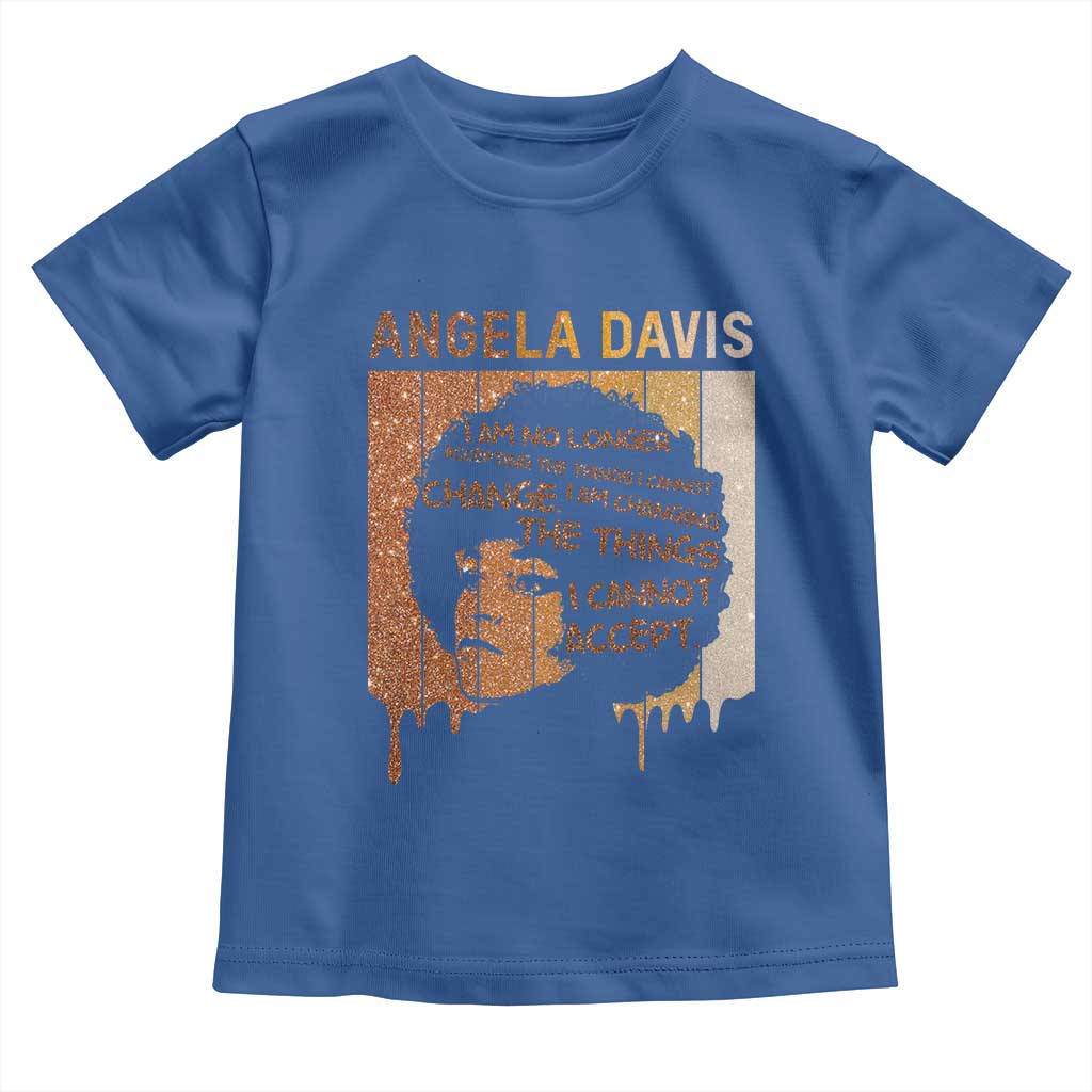 Angela Davis Quote Toddler T Shirt I Am No Longer Accepting The Things I Cannot Change - Wonder Print Shop